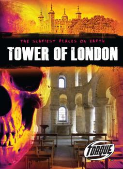 Tower of London - Book  of the Scariest Places on Earth