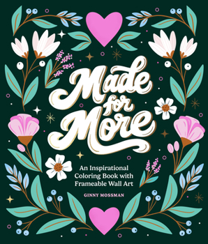Paperback Made for More: An Inspirational Coloring Book with Frameable Wall Art Book