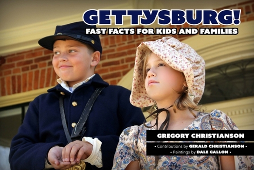 Paperback Gettysburg!: Fast Facts for Kids and Families Book