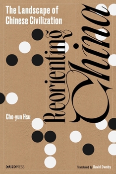 Hardcover Reorienting China: The Landscape of Chinese Civilization Book
