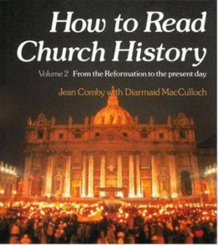 Paperback How to Read Church History Volume 2 from the Reformation to the Present Day Book