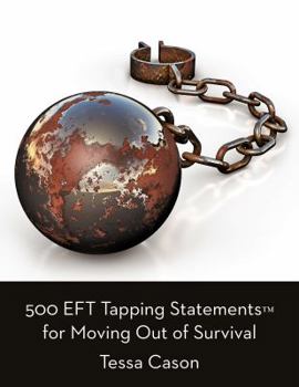 Paperback 500 EFT Tapping Statements for Moving Out of Survival Book
