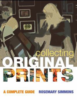 Paperback Collecting Original Prints: A Beginner's Guide Book