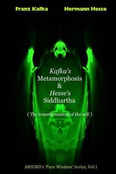 Paperback Kafka's Metamorphosis and Hesse's Siddhartha.: The transformation of the self Book