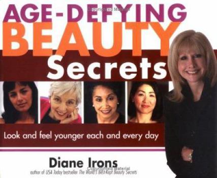 Paperback Age-Defying Beauty Secrets: Look and Feel Younger Each and Every Day Book