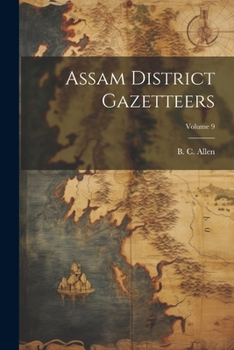 Paperback Assam District Gazetteers; Volume 9 Book