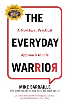Hardcover The Everyday Warrior: A No-Hack, Practical Approach to Life Book