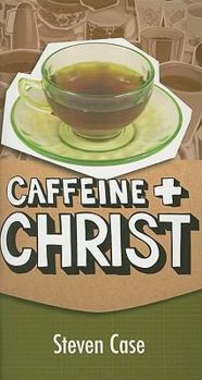Paperback Caffeine and Christ Book