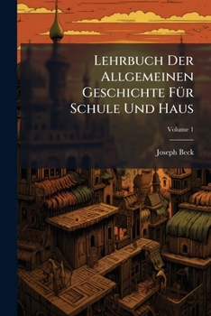 Paperback Lehrbuch Der Allgemeinen Geschichte Für Schule Und Haus; Volume 1 Book
