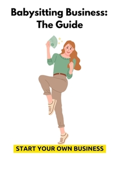 Paperback Babysitting Business: The Guide Book