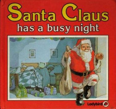 Hardcover Santa Claus Has a Busy Night: Christmas Books (Square Books - Christmas Books) Book