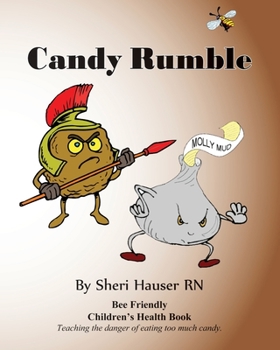 Paperback Candy Rumble: Teaching the danger of eating too much candy. Book