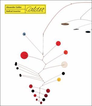 Paperback Alexander Calder: Radical Inventor Book