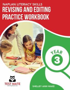 Paperback NAPLAN LITERACY SKILLS Revising and Editing Practice Workbook Year 3: Develops Language and Writing Skills Book