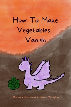 Paperback How To Make Vegetables...Vanish Book