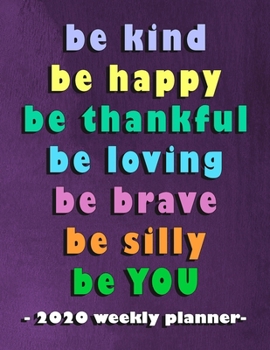 Paperback Be Kind: Anti-Bullying Weekly Personal Organizer, Motivational Planner and Calendar Tracker Scheduler Book