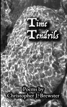 Time Tendrils: Mystical Poetry on Being and Love