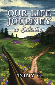 Paperback Our Life Journey to Salvation Book