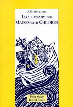 Paperback A Guide to the Lectionary for Masses with Children Book