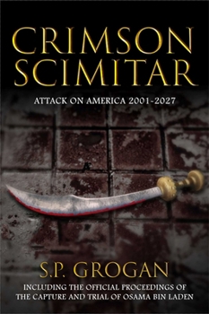 Hardcover Crimson Scimitar: Attack on America--2001-2027 Book