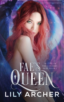 Fae's Queen - Book #2 of the Consort Duet