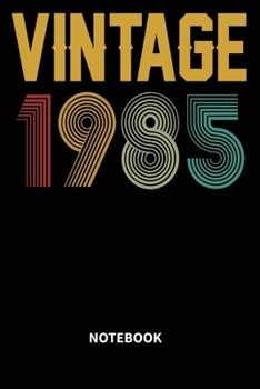 Paperback Vintage 1985 Notebook: Blank Lined Notebook - Journal for 34 years old Birthday Gift Idea Book