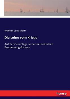 Paperback Die Lehre vom Kriege: Auf der Grundlage seiner neuzeitlichen Erscheinungsformen [German] Book