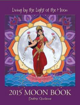 Living by the Light of the Moon: 2015 Moon Book