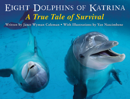 Hardcover Eight Dolphins of Katrina: A True Tale of Survival Book
