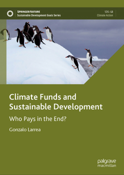 Hardcover Climate Funds and Sustainable Development: Who Pays in the End? Book