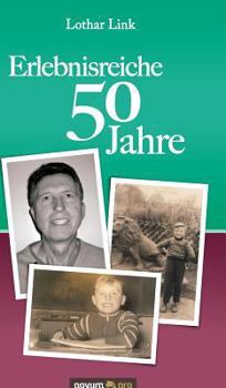 Hardcover Erlebnisreiche 50 Jahre [German] Book
