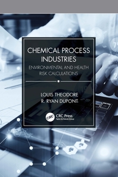 Hardcover Chemical Process Industries: Environmental and Health Risk Calculations Book
