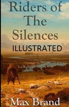 Paperback Riders of the Silences Illustrated Book
