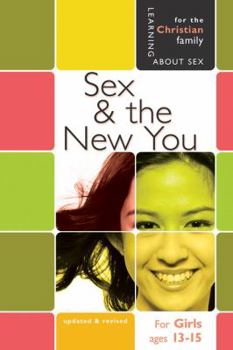 Paperback Sex & the New You: For Young Women Ages 13-15 Book
