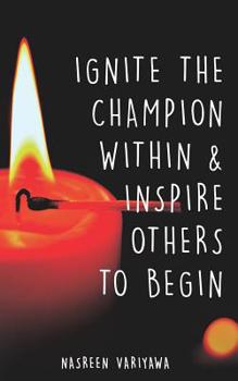 Paperback Ignite the Champion Within and Inspire Others to Begin Book
