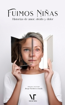 Paperback Fuimos Niñas: Historias de amor, olvido y dolor [Spanish] Book