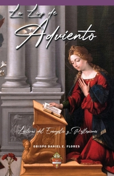 Paperback La Luz de Adviento: Lecturas del Evangelio y Reflexiones [Spanish] Book