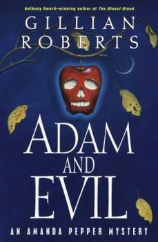Adam and Evil: An Amanda Pepper Mystery (Anthony Awardwinning Series) - Book #9 of the Amanda Pepper