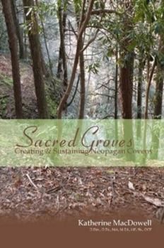 Paperback Sacred Groves: Creating and Sustaining Neopagan Covens Book