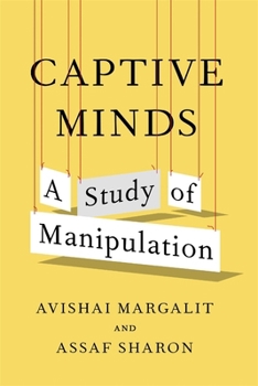 Hardcover Captive Minds: A Study of Manipulation Book