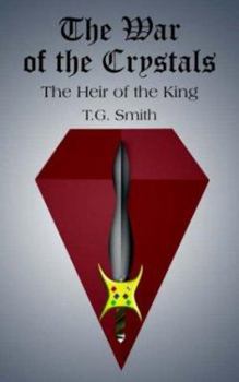 Paperback The War of the Crystals: The Heir of the King Book