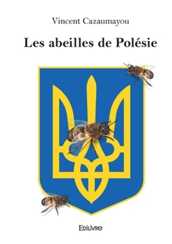 Paperback Les abeilles de Polésie [French] Book