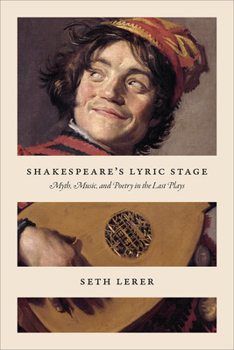 Paperback Shakespeare's Lyric Stage: Myth, Music, and Poetry in the Last Plays Book
