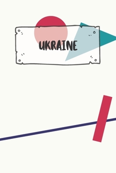 Ukraine: Liniertes Reisetagebuch Notizbuch oder Reise Notizheft liniert - Reisen Journal für Männer und Frauen mit Linien (German Edition)