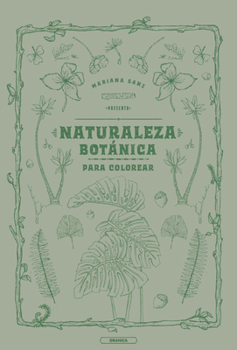 Paperback Naturaleza Botánica Para Colorear / Botanical Coloring Book [Spanish] Book