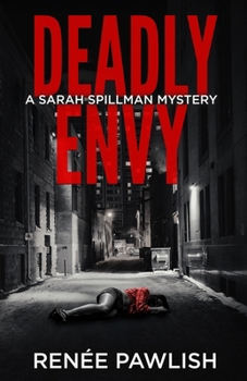 Deadly Envy (Detective Sarah Spillman Mystery Series) - Book #12 of the Detective Sarah Spillman