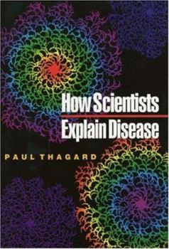 Hardcover How Scientists Explain Disease Book