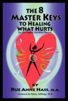 Paperback The 8 Master Keys To Healing What Hurts Book