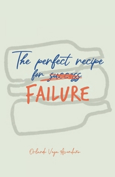 Paperback The Perfect Recipe For Failure Book