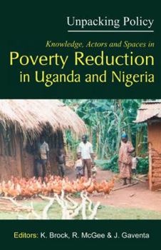 Paperback Unpacking Policy. Knowledge, Actors and Spaces in Poverty Reduction in Uganda and Nigeria Book